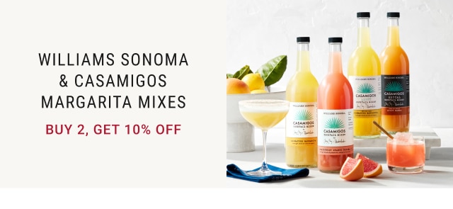 Williams Sonoma & Casamigos margarita mixes - Buy 2, get 10% off