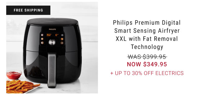 Philips Premium Digital Smart Sensing Airfryer XXL with Fat Removal Technology NOW $349.95 + Up to 30% Off electrics