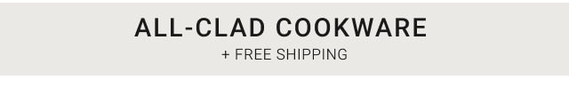 All-Clad cookware + Free shipping