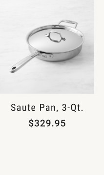 Saute Pan, 3-Qt. - $329.95