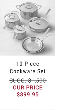 10-Piece Cookware Set - $899.95