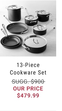 13-Piece Cookware Set - $479.99