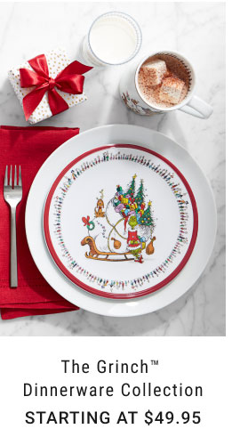 The Grinch™ Dinnerware Collection Starting at $49.95