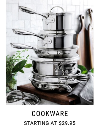 COOKWARE - Starting at $29.95