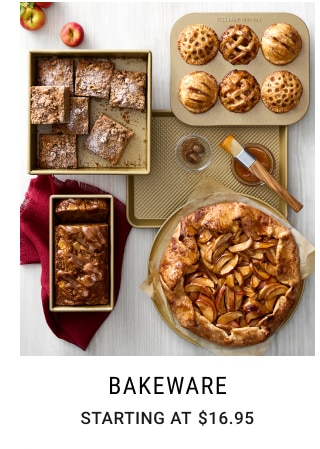 Bakeware - Starting at $16.95