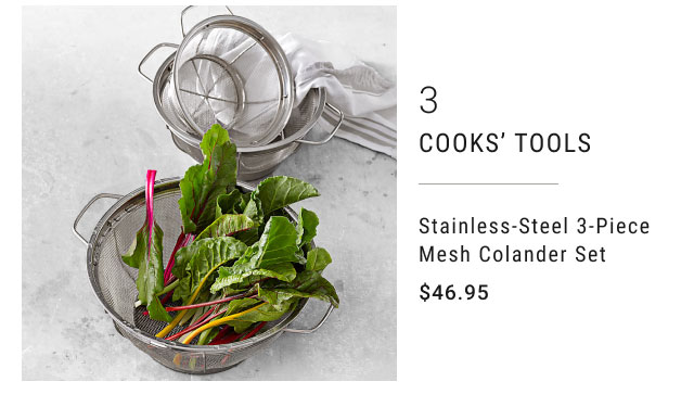 3 - Cooks’ Tools - Stainless-Steel 3-Piece Mesh Colander Set - $46.95