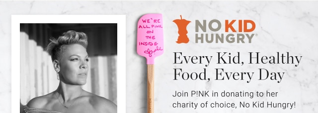 NO KID HUNGRY - Every Kid, Healthy Food, Every Day