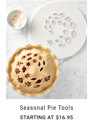 Seasonal Pie Tools - Starting at $16.95