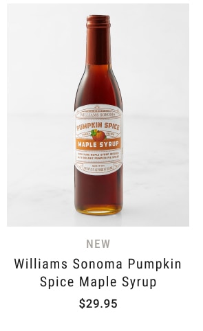 Williams Sonoma Pumpkin Spice Maple Syrup - $29.95