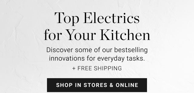 Top Electrics for Your Kitchen - Shop in stores & online