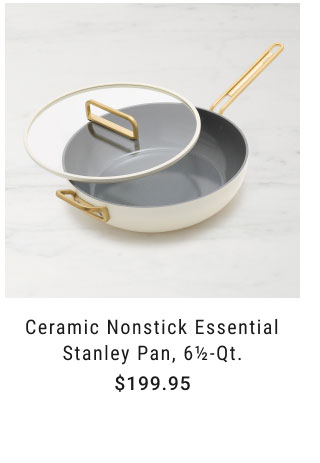 Ceramic Nonstick Essential Stanley Pan, 6½-Qt. - $199.95