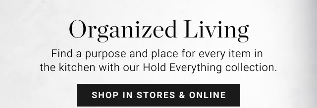 Organized Living - Shop in stores & online