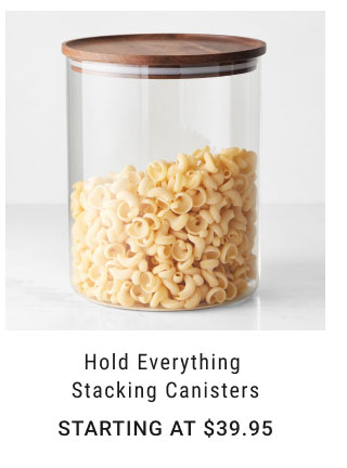 Hold everything Stacking Canisters Starting at $39.95