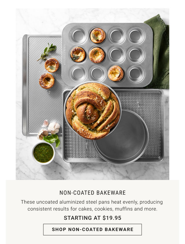 Non‐Coated Bakeware. These uncoated aluminized steel pans heat evenly, producing consistent results for cakes, cookies, muffins and more. Starting at $19.95. SHOP NON‐COATED BAKEWARE.