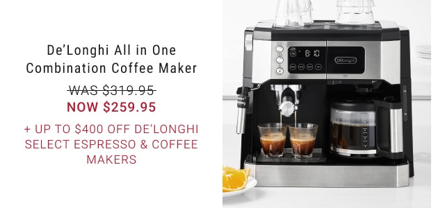 De’Longhi All in One Combination Coffee Maker. WAS $319.95. NOW $259.95. + Up to $400 Off De’Longhi Select Espresso & Coffee Makers.