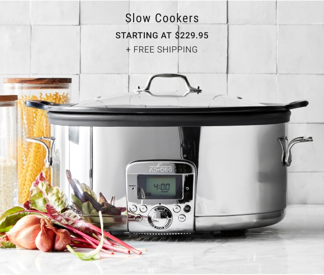 Slow Cookers - Starting at $229.95 + free shipping