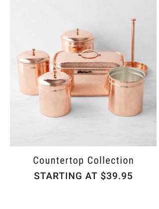 Countertop Collection - Starting at $39.95