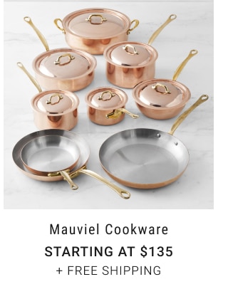 Mauviel Cookware - Starting at $135 + FREE SHIPPING