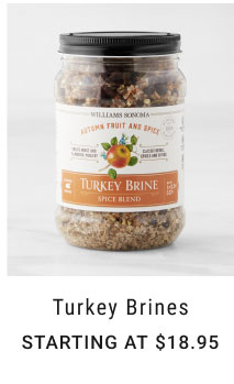 Turkey Brines Starting at $18.95