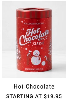 Hot Chocolate Starting at $19.95