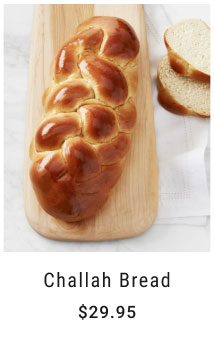 Challah Bread $29.95