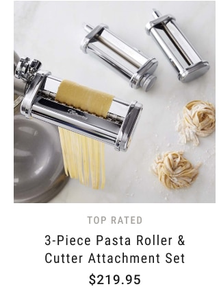 3-Piece Pasta Roller & Cutter Attachment Set - $219.95