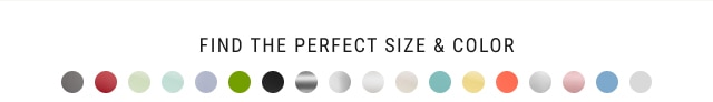 find the perfect size & color