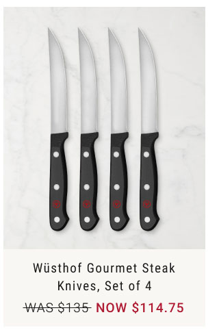 Wüsthof Gourmet Steak Knives, Set of 4 NOW $114.75