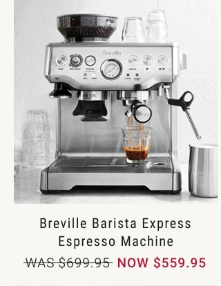 Breville Barista Express Espresso Machine - NOW $559.95