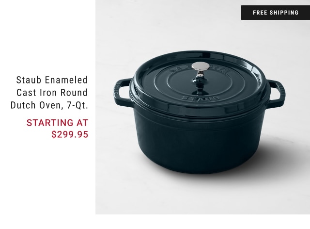 Staub Enameled Cast Iron Round Dutch Oven, 7-Qt. - Starting at $299.95