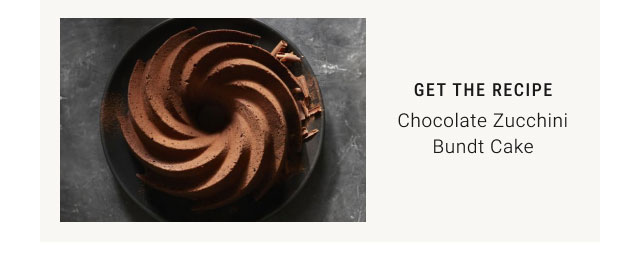 Get the recipe - Chocolate Zucchini Bundt Cake