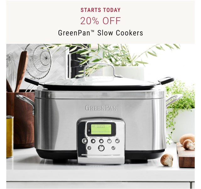 Starts today 20% OFF GreenPan™ Slow Cookers