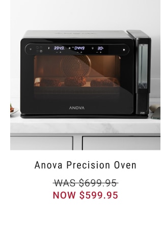 Anova Precision Oven - NOW $599.95