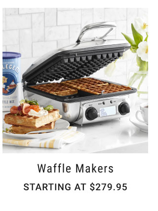 Waffle Makers Starting at $279.95