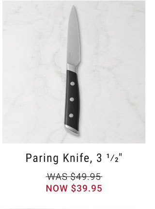 Paring Knife, 3 1/2" NOW $39.95