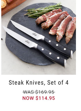 Steak Knives, Set of 4 NOW $114.95