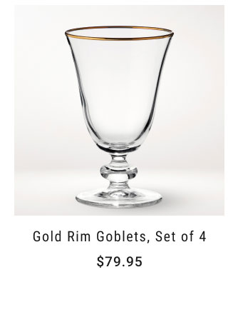 Gold Rim Goblets, Set of 4 $79.95