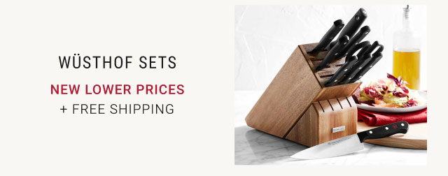 Wüsthof Sets New lower prices + Free Shipping