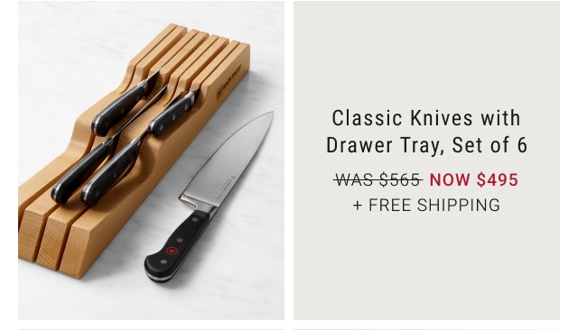 Classic Knives with Drawer Tray, Set of 6 - NOW $495 + free shipping