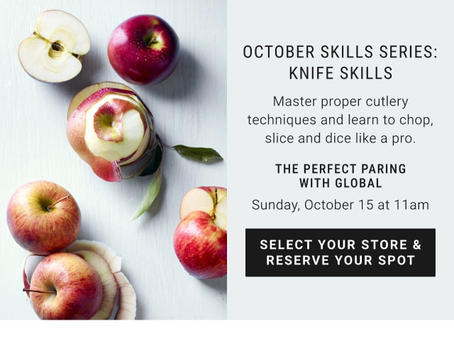 october skills series: knife skills - select your store & reserve your spot