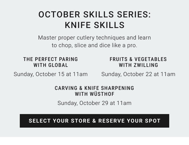 October Skills Series: Knife skills - Select your store & reserve your spot