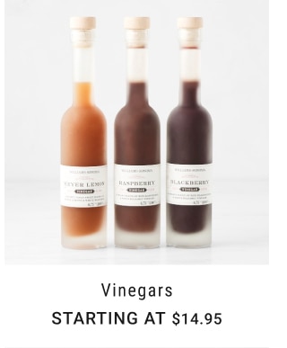 Vinegars - Starting at $14.95