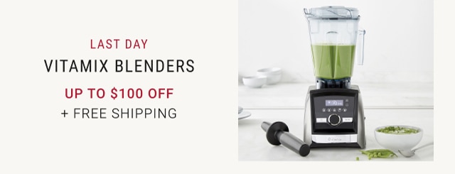 Vitamix Blenders - Up to $100 Off + Free Shipping