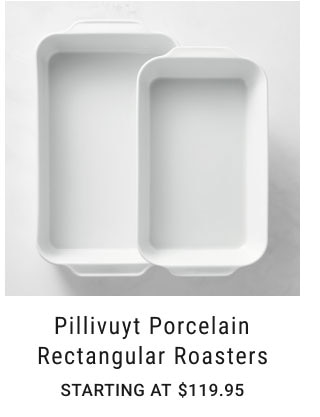 Pillivuyt Porcelain Rectangular Roasters Starting at $119.95