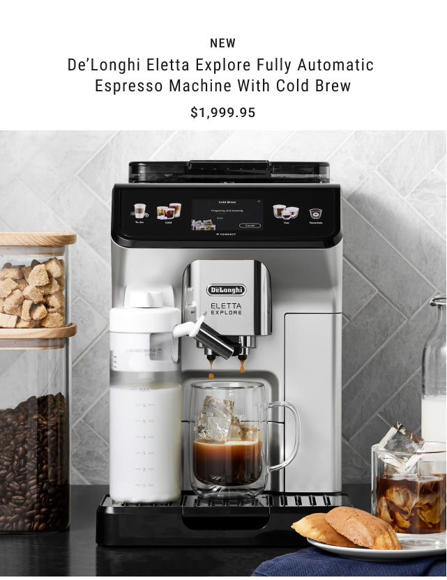 New - De’Longhi Eletta Explore Fully Automatic Espresso Machine with Cold Brew $1,999.95