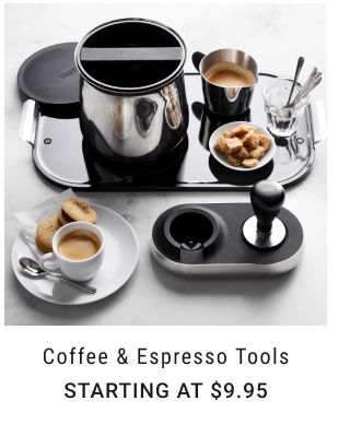 Coffee & Espresso Tools Starting at $9.95