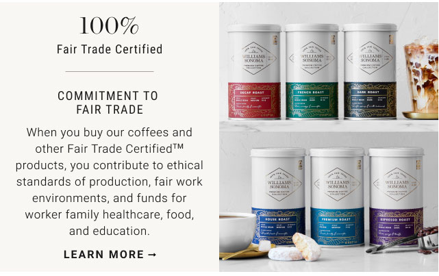 100% Fair Trade Certified Commitment to Fair Trade - Learn more