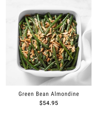 Green Bean Almondine - Starting at $54.95