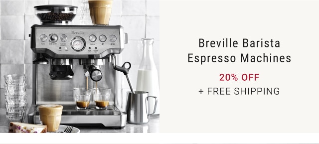 Breville Barista Espresso Machines - 20% off + Free Shipping