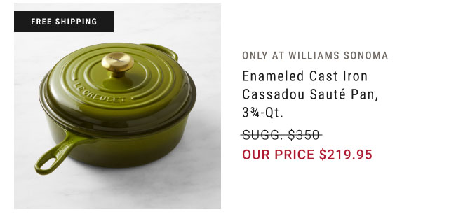 Only at Williams Sonoma - Enameled Cast Iron Cassadou Sauté Pan, 3¾-Qt. our price $219.95